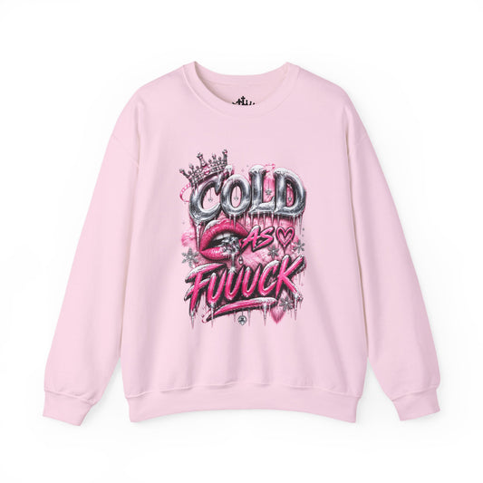 Cold AF Sweatshirt - HER ENERGY